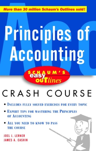 Principles of Accounting (Schaum's Easy Outlines Crash Course)