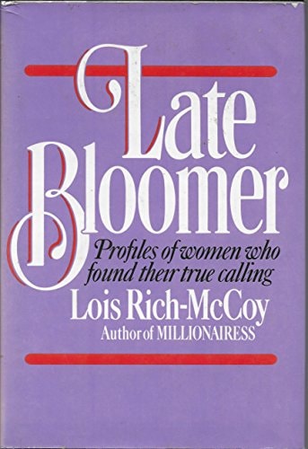 Late Bloomer: Profiles of Women Who Found Their True Calling