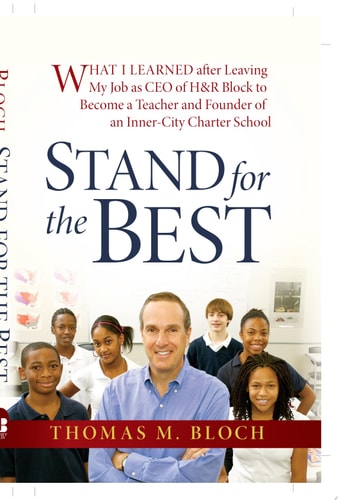 Stand for the Best: What I Learned after Leaving My Job as CEO of H&R Block to Become a Teacher and Founder of an Inner-City Charter School