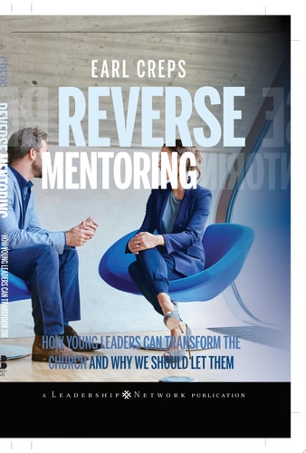 Reverse Mentoring: How Young Leaders Can Transform the Church and Why We Should Let Them