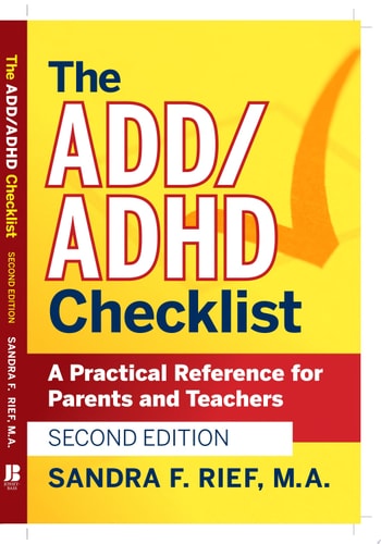 The ADD / ADHD Checklist: A Practical Reference for Parents and Teachers