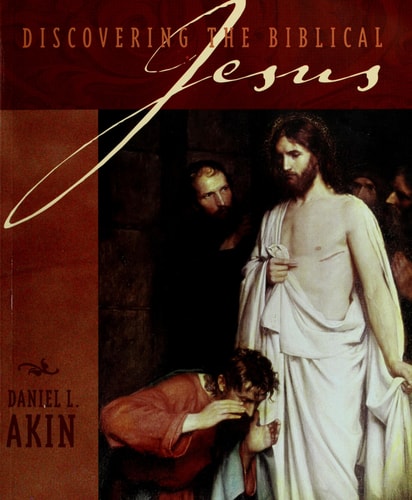 Discovering the Biblical Jesus by Dr Daniel L Akin (2003-05-03)