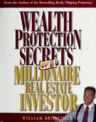 Wealth Protection Secrets of a Millionaire Real Estate Investor