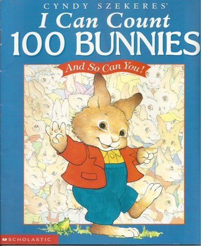 I Can Count 100 Bunnies and So Can You!