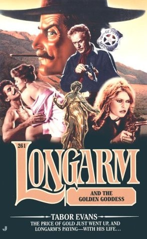 Longarm and the Golden Goddess (Longarm #261)