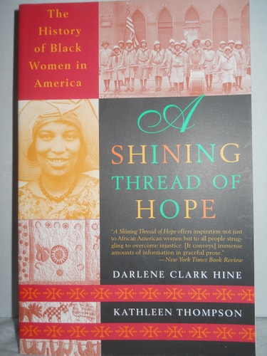 A Shining Thread of Hope: The History of Black Women in America
