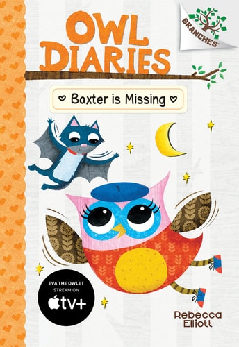 Baxter is Missing: A Branches Book (Owl Diaries #6): A Branches Book (6)