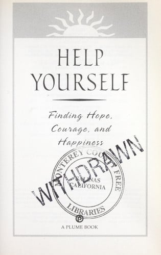 Help Yourself: Finding Hope, Courage, And Happiness