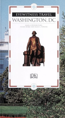 DK Eyewitness Travel Guide: Washington, D.C.