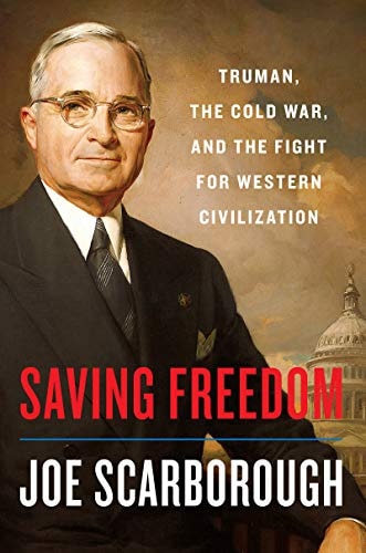 Saving Freedom Truman, the Cold War, and the Fight for Western Civilization