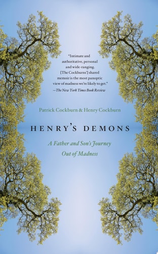 Henry's Demons: A Father and Son's Journey Out of Madness