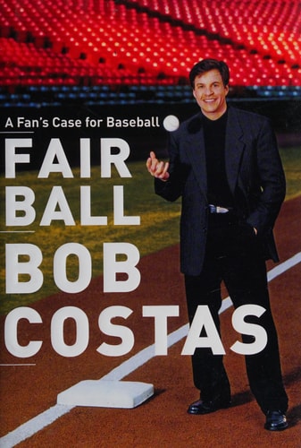 Fair Ball: A Fan's Case for Baseball