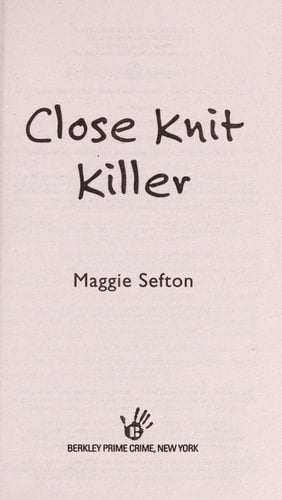 Close Knit Killer (A Knitting Mystery)
