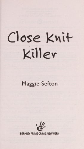 Close Knit Killer (A Knitting Mystery)