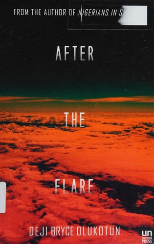 After the Flare: A Novel (Nigerians in Space)