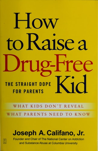 How to Raise a Drug-Free Kid: The Straight Dope for Parents