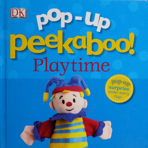 Pop-Up Peekaboo! Playtime Pop-Up Surprise Under Every Flap!