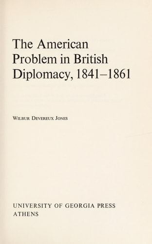 The American Problem in British Diplomacy, 1841–1861