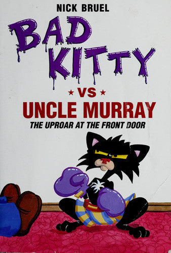 Bad Kitty Vs Uncle Murray: The Uproar at the Front Door