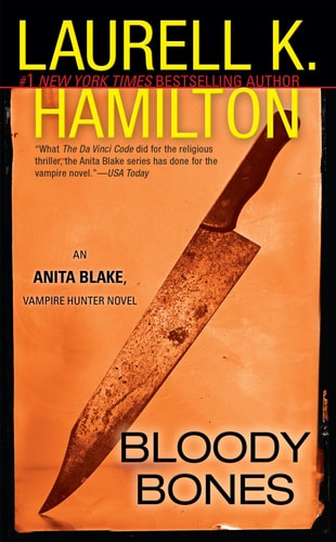 Bloody Bones An Anita Blake, Vampire Hunter Novel