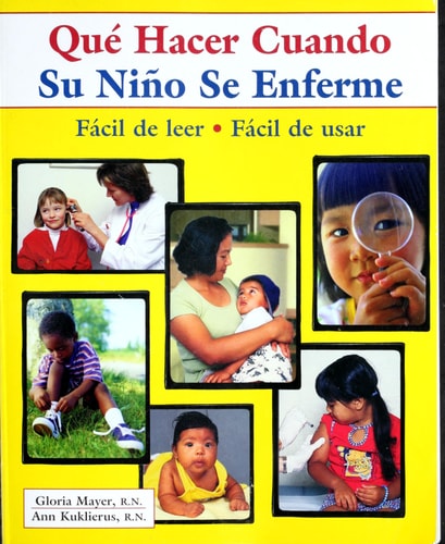 Que Hacer Cuando Su Nino Se Enferme (What to Do for Health) (Spanish Edition)