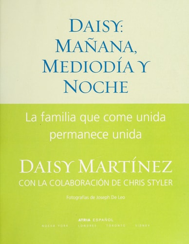 Daisy: mañana, mediodía y noche (Daisy: Morning, Noon and Night): La familia que come unida permanece unida (Spanish Edition)