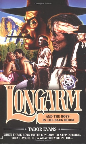 Longarm And The Boys In the Backroom (Longarm, No.313)