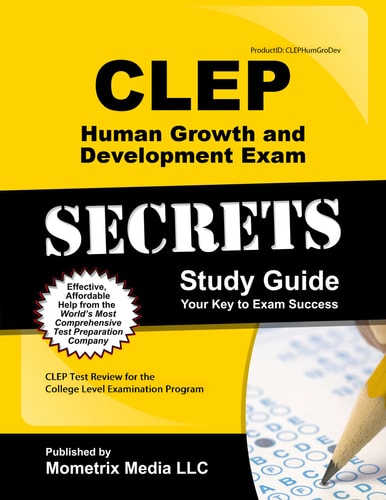 CLEP Human Growth and Development Exam Secrets Study Guide: CLEP Test Review for the College Level Examination Program (Secrets (Mometrix))
