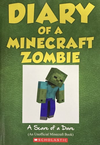 Diary of a Minecraft Zombie A scare of a dare. Book 1