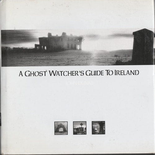 Ghost Watcher's Guide to Ireland, A