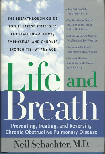 Life and Breath: Preventing, Treating and Reversing Chronic Obstructive Pulmonary Disease