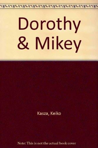Dorothy & Mikey
