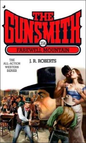 The Gunsmith 294: Farewell Mountain (Gunsmith, The)