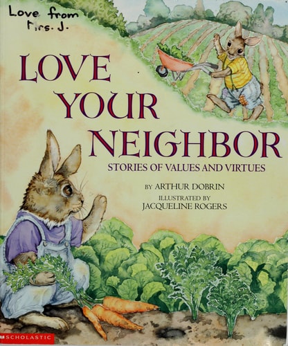 Love Your Neighbor Stories of Values and Virtues