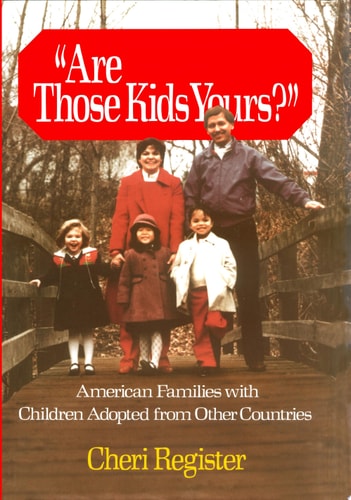 Are Those Kids Yours?: American Families With Children Adopted From Other Countries
