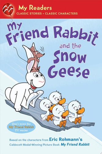My Friend Rabbit and the Snow Geese (My Readers)