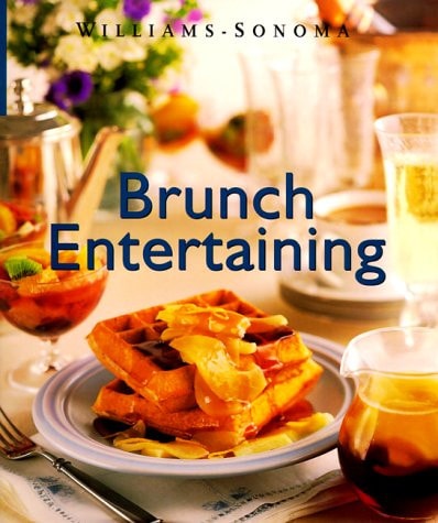 Brunch Entertaining (Williams-Sonoma Lifestyles , Vol 13, No 20)