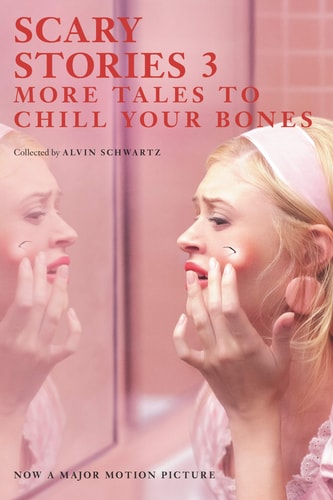 Scary Stories 3 More Tales to Chill Your Bones