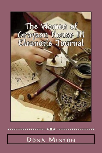 The Women of Grayson House III: Eleanor's Journal