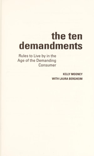 The Ten Demandments: Rules to Live by in the Age of the Demanding Customer
