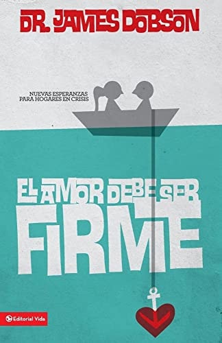Amor Debe Ser Firme, El