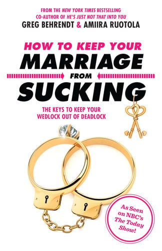 How to Keep Your Marriage From Sucking: The Keys to Keep Your Wedlock Out of Deadlock