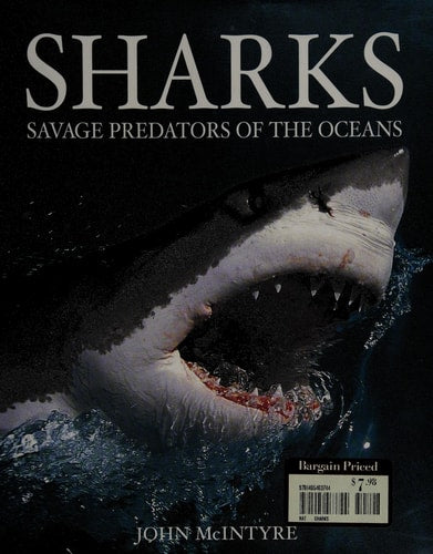 Sharks: Savage Predators of the Oceans