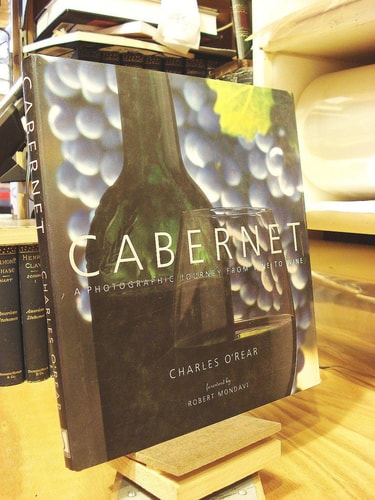Cabernet: A Photographic Journey from Vine to Wine