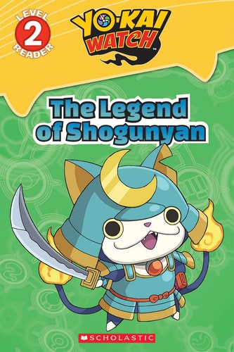 Legend of Shogunyan, The (Yo-kai Watch Reader #2)
