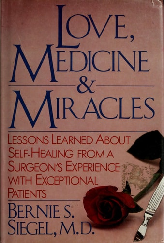 Love, Medicine, and Miracles