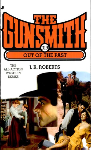 Out of the Past (The Gunsmith #319)