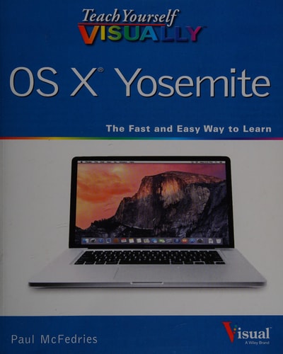 Teach Yourself VISUALLY OS X Yosemite (Teach Yourself VISUALLY (Tech))