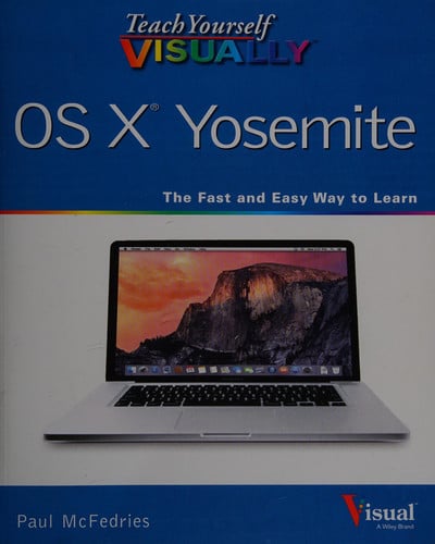 Teach Yourself VISUALLY OS X Yosemite (Teach Yourself VISUALLY (Tech))