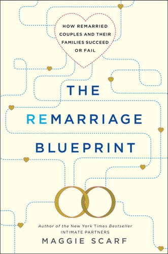 The Remarriage Blueprint: How Remarried Couples and Their Families Succeed or Fail